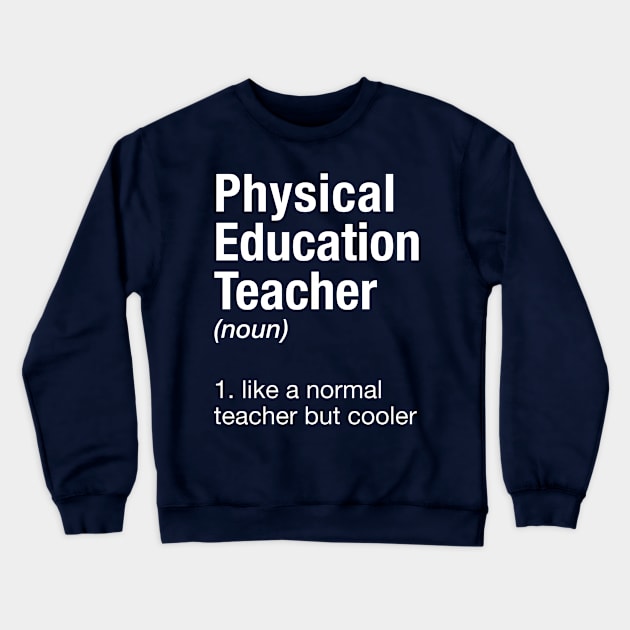 Physical Education Teacher Crewneck Sweatshirt by cbpublic